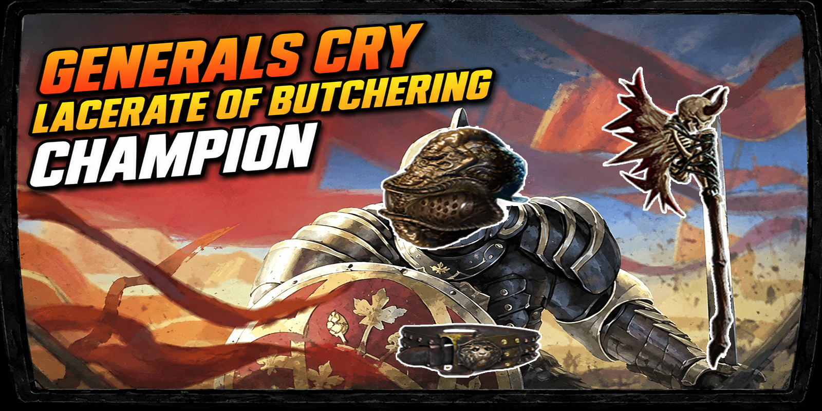 Generals Cry Lacerate of Butchering Champion Build 1